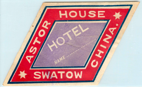 Astor house hotel swatow - astor, ~swatow